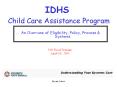 IDHS Child Care Assistance Program PowerPoint PPT Presentation