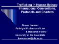 Trafficking in Human Beings: International Conventions, Protocols and Charters