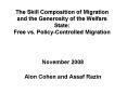 The Skill Composition of Migration and the Generosity of the Welfare State: Free vs. PolicyControlle PowerPoint PPT Presentation