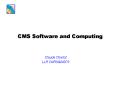 CMS Software and Computing PowerPoint PPT Presentation