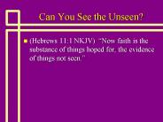 Can You See the Unseen