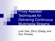 Proxy-Assisted Techniques for Delivering Continuous Multimedia Streams