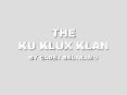 THE KU KLUX KLAN PowerPoint PPT Presentation