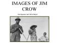 IMAGES OF JIM CROW PowerPoint PPT Presentation