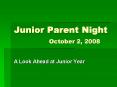 Junior Parent Night October 2, 2008 PowerPoint PPT Presentation