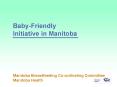 BabyFriendly Initiative in Manitoba PowerPoint PPT Presentation