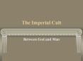 The Imperial Cult PowerPoint PPT Presentation