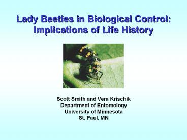Lady Beetles in Biological Control: Implications of Life History