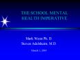 THE SCHOOL MENTAL HEALTH IMPERATIVE PowerPoint PPT Presentation