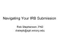 Navigating Your IRB Submission PowerPoint PPT Presentation