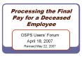 Processing the Final Pay for a Deceased Employee PowerPoint PPT Presentation