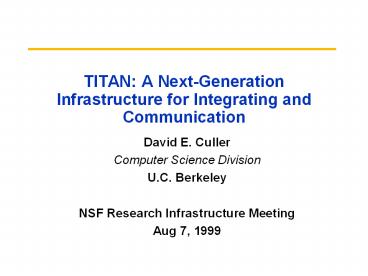 TITAN: A Next-Generation Infrastructure for Integrating and Communication