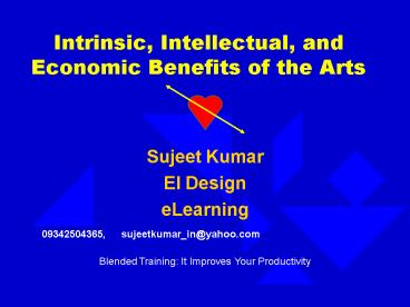 Intrinsic, Intellectual, and Economic Benefits of the Arts