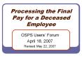 Processing the Final Pay for a Deceased Employee PowerPoint PPT Presentation