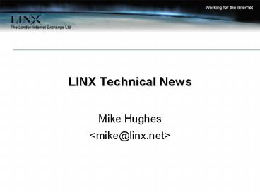 LINX Technical News