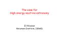 The case for High energy neutrino astronomy PowerPoint PPT Presentation