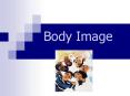Body Image PowerPoint PPT Presentation