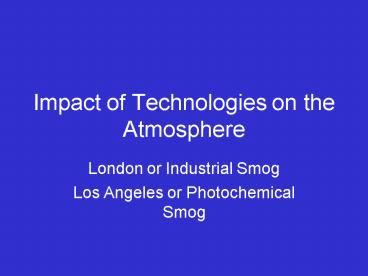 Impact of Technologies on the Atmosphere