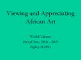 Viewing and Appreciating African Art PowerPoint PPT Presentation
