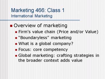 Marketing 466: Class 1 International Marketing