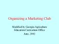 Organizing a Marketing Club PowerPoint PPT Presentation