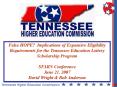 False HOPE Implications of Expansive Eligibility Requirements for the Tennessee Education Lottery Sc PowerPoint PPT Presentation
