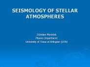 SEISMOLOGY OF STELLAR ATMOSPHERES