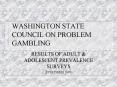 WASHINGTON STATE COUNCIL ON PROBLEM GAMBLING PowerPoint PPT Presentation