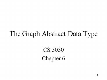 PPT – The Graph Abstract Data Type PowerPoint presentation | free to ...