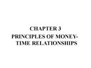 PRINCIPLES OF MONEY-TIME RELATIONSHIPS