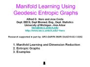 Manifold Learning Using Geodesic Entropic Graphs