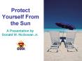 Protect Yourself From the Sun PowerPoint PPT Presentation