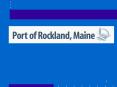 Rockland, Maine  Cruise Destination PowerPoint PPT Presentation