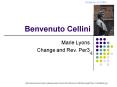 Benvenuto Cellini PowerPoint PPT Presentation