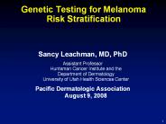 Genetic Testing for Melanoma Risk Stratification