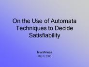 On the Use of Automata Techniques to Decide Satisfiability