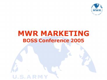 MWR MARKETING BOSS Conference 2005
