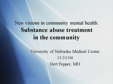 New visions in community mental health: Substance abuse treatment in the community