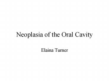 Neoplasia of the Oral Cavity