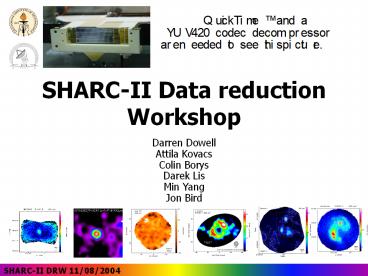 SHARC-II Data reduction Workshop