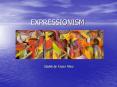 EXPRESSIONISM PowerPoint PPT Presentation