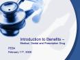 Introduction to Benefits Medical, Dental and Prescription Drug PowerPoint PPT Presentation
