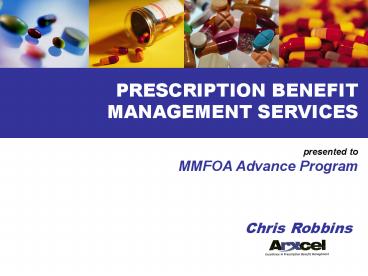 PRESCRIPTION BENEFIT MANAGEMENT SERVICES