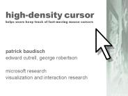 highdensity cursor helps users keep track of fastmoving mouse cursors