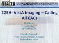 225H VistA Imaging Calling All CACs PowerPoint PPT Presentation