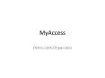 MyAccess PowerPoint PPT Presentation