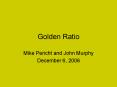 Golden Ratio PowerPoint PPT Presentation