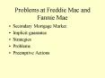 Problems at Freddie Mac and Fannie Mae PowerPoint PPT Presentation