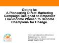 Opting In: A Pioneering Direct Marketing Campaign Designed to Empower LowIncome Women to Become Cham PowerPoint PPT Presentation