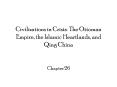 Civilizations in Crisis: The Ottoman Empire, the Islamic Heartlands, and Qing China PowerPoint PPT Presentation